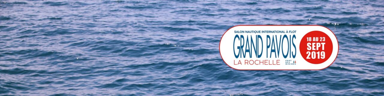 Salon nautique du Grand Pavois 2019 - La Rochelle